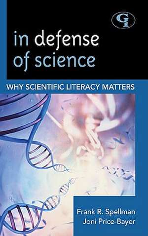 In Defense of Science de Frank R. Spellman