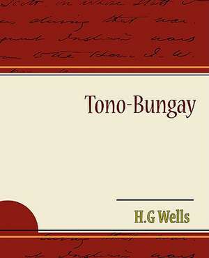 Tono-Bungay de H. G. Wells