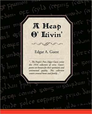 A Heap O' Livin' de Edgar Albert Guest