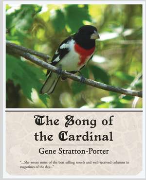 The Song of the Cardinal de Gene Stratton-Porter