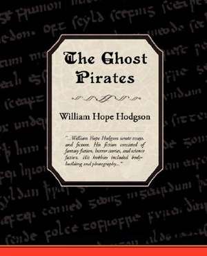 The Ghost Pirates de William Hope Hodgson