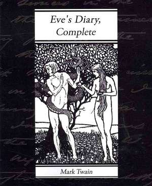 Eve's Diary, Complete de Mark Twain