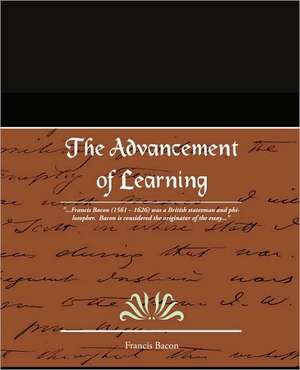 The Advancement of Learning de Francis Bacon