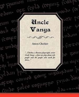 Uncle Vanya de Anton Checkov