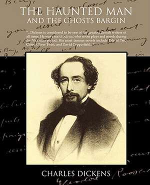 The Haunted Man and the Ghost's Bargain de Charles Dickens