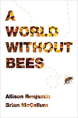 A World Without Bees de Allison Benjamin