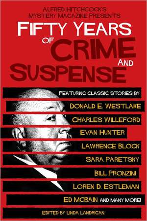 Alfred Hitchcock′s Mystery Magazine Presents Fifty Years of Crime and Suspense de Linda Landrigan