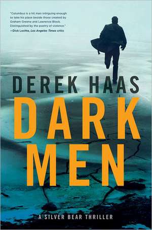 Dark Men de Derek Haas