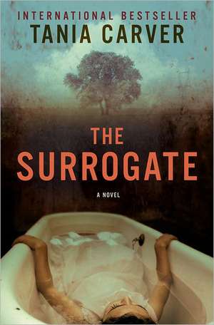 The Surrogate – A Novel de Tania Carver