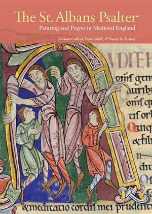 The St. Albans Psalter: Painting and Prayer in Medieval England de Kristen Collins