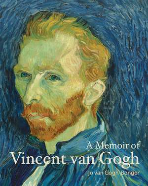 A Memoir of Vincent van Gogh de Jo van Gogh-Bonger