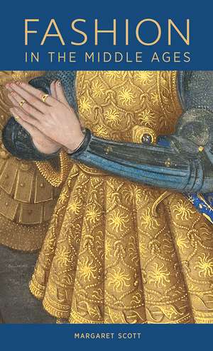 Fashion in the Middle Ages de Margaret Scott