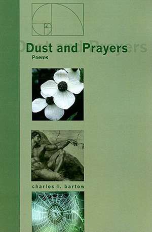 Dust and Prayers: Poems de Charles L. Bartow