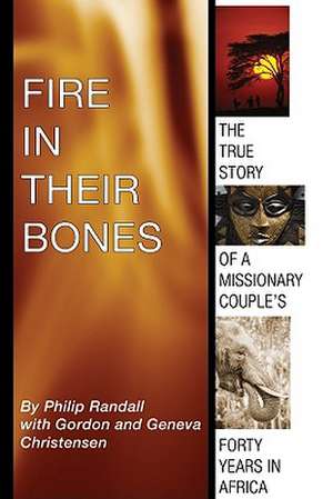 Fire in Their Bones de Philip Randall