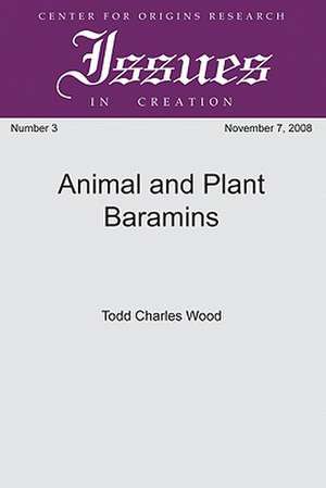 Animal and Plant Baramins de Todd Charles Wood