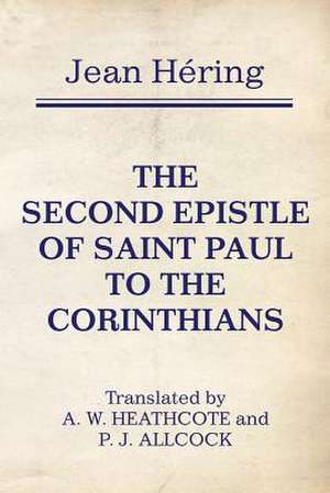 The Second Epistle of Saint Paul to the Corinthians de Jean Hering