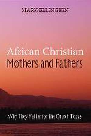 African Christian Mothers and Fathers de Mark Ellingsen