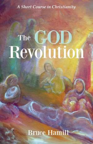 The God Revolution de Bruce Hamill