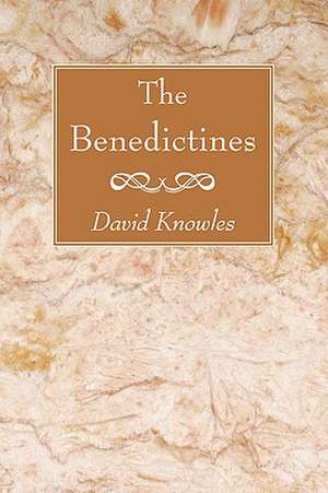 The Benedictines de David Knowles