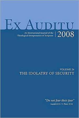 Ex Auditu - Volume 24: An International Journal of Theological Interpretation of Scripture de Klyne R. Snodgrass