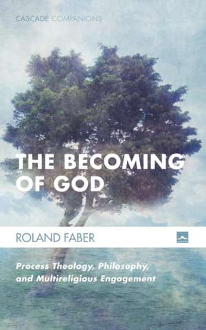 The Becoming of God de Roland Faber