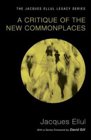 A Critique of the New Commonplaces de Jacques Ellul