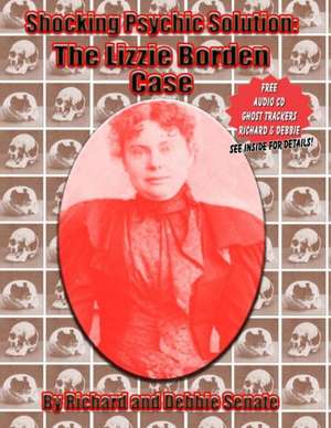 Shocking Psychic Solution: The Lizzie Borden Case de Richard Senate