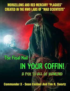 The Final Nail in Your Coffin! - A Pox to All of Mankind de Commander X