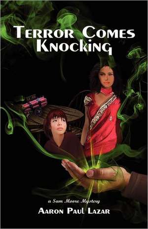 Terror Comes Knocking de Aaron Paul Lazar