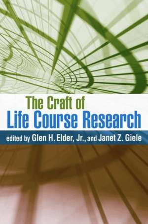 The Craft of Life Course Research de Glen H. Elder