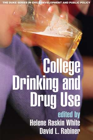 College Drinking and Drug Use de Helene Raskin White