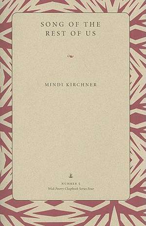 Song of the Rest of Us de Mindi Kirchner