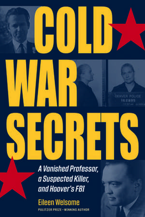 Cold War Secrets de Eileen Welsome