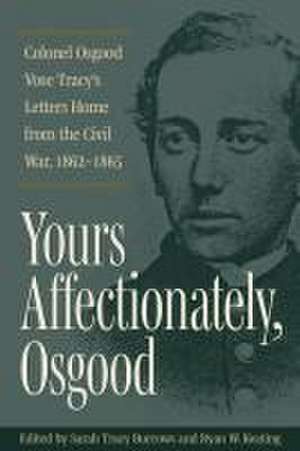 Yours Affectionately, Osgood de Sarah Tracy Burrows