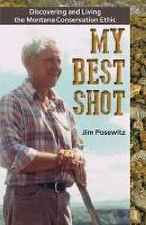 My Best Shot de Jim Pozewitz