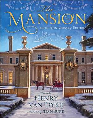 The Mansion: 100th Anniversary Edition de Henry Van Dyke