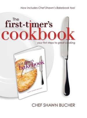 The First-timer's Cookbook de Shawn Bucher