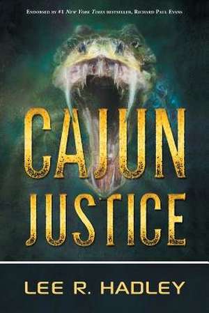 Cajun Justice de Lee R. Hadley
