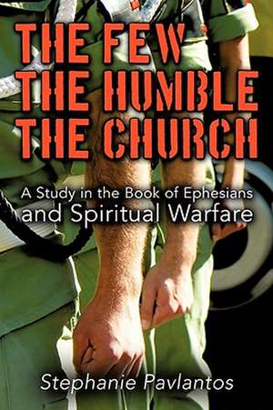 The Few, the Humble, the Church de Stephanie Pavlantos