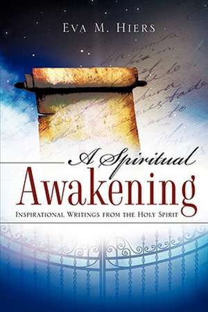 A Spiritual Awakening de Eva M. Hiers