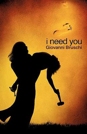 I Need You de Giovanni Bruschi