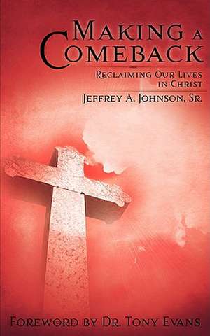 Making A Comeback de Jeffrey A. Johnson