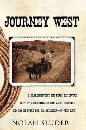 Journey West de Nolan Sluder