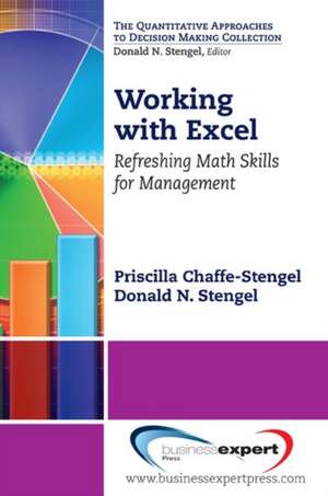 Working with Excel: Refreshing Math Skills for Management de Priscilla Chaffe-Stengel