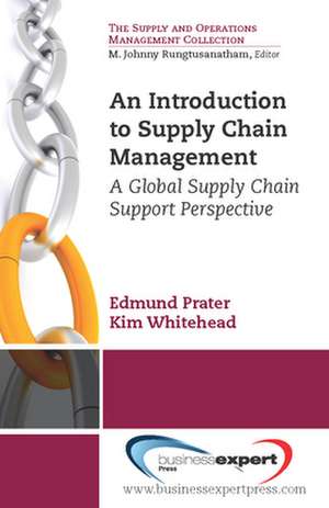 An Introduction to Supply Chain Management: A Global Supply Chain Support Perspective de Edmund Prater