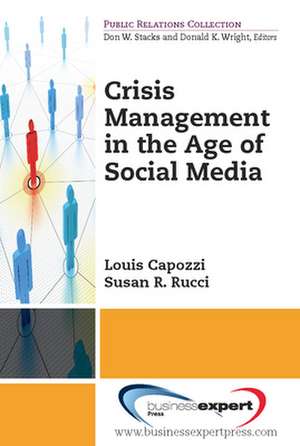 Crisis Management in the Age of Social Media de Louis Capozzi