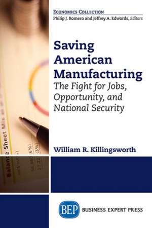 Rebuilding American Manufacturing de William R. Killingsworth