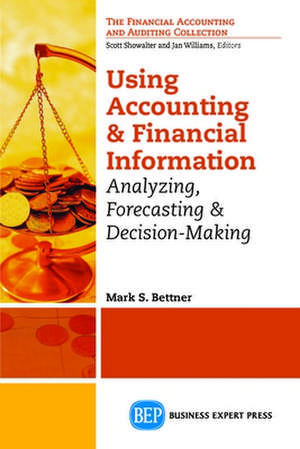 Using Accounting and Financial Information de Mark Bettner