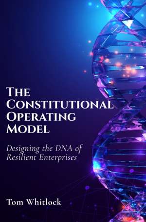 The Constitutional Operating Model de Tom Whitlock