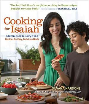 Cooking for Isaiah: Gluten-Free & Dairy-Free Recipes for Easy Delicious Meals de Nardone Silvana